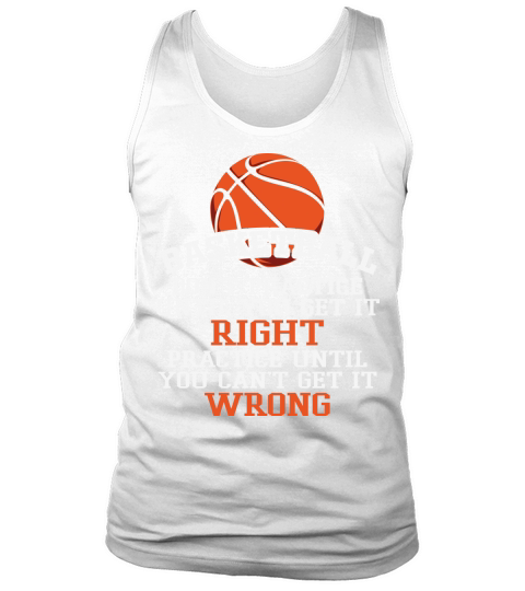 Basketball Practice until cant wrong Tank Top Unisex