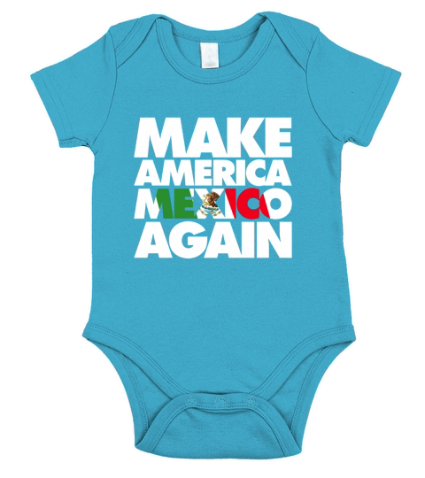 Make America Mexico Again T-Shirt (ML) Short Sleeve Baby One-Piece