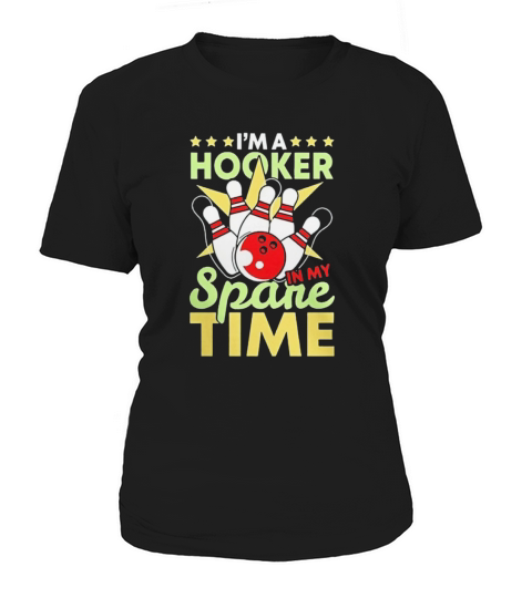 Sponsored Ad - Bowling Tshirt Funny Bowling Pun Tshirt Im A Hooker in My Spare Time Gifts T-Shirt for Men Women Black and... Women's T-Shirt