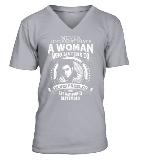 A Woman Who Listens To ELVIS PRESLEY And Born In September V-Neck T-shirt