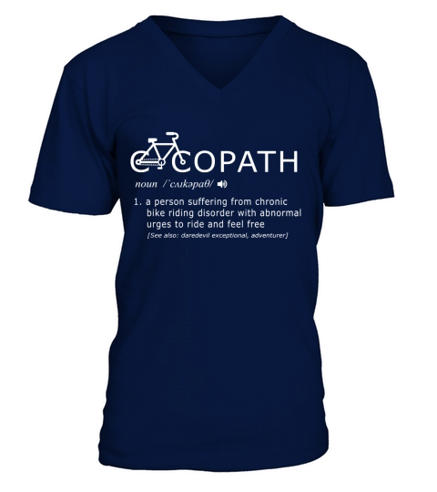 Cycopath Funny Bike Cyclist T-Shirt V-Neck T-shirt