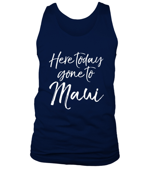 Funny Maui Vacation Shirt for Women Cute Hawaiian Hawaii Tee Tank Top Unisex