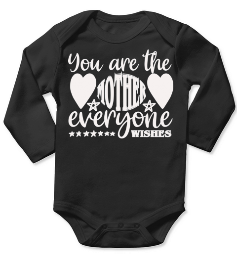 You are the mother everyone wishes(1) Long Sleeve Baby One-Piece
