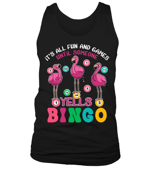its all fun and games until someone yells bingo Tank Top Unisex