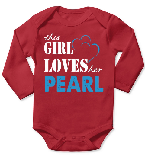 Pearl This Girl Love her Pearl  Tee For Pearl Long Sleeve Baby One-Piece
