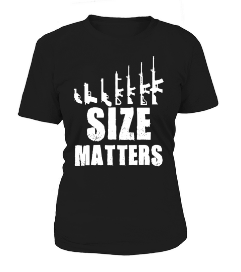 Size Matters - Gun Freedom &amp;amp;amp; Military Pride Women's T-Shirt