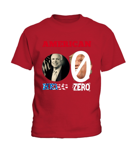 American John McCain Hero Donald Trump Zero shirt Kids T-Shirt