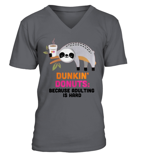 Sloth Dunkin’ Donuts because adulting is hard V-Neck T-shirt