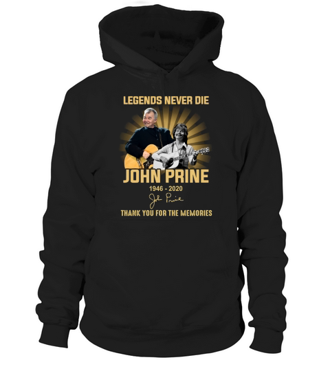 Legends never die John Prine 1946 2020 signature thank you for the memories Hoodie Unisex