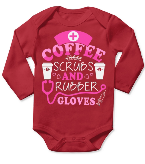Nurse   Coffee scrubs and rubber gloves Long Sleeve Baby One-Piece