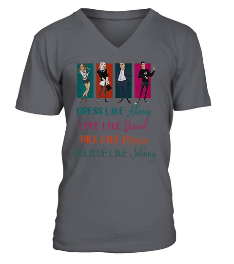 Schitt’s Creek Dress like Alexis love like David Moira Johnny shirt V-Neck T-shirt
