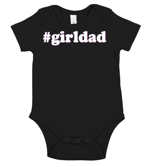Mens girldad Girl Dad Father of Girls T-Shirt Short Sleeve Baby One-Piece