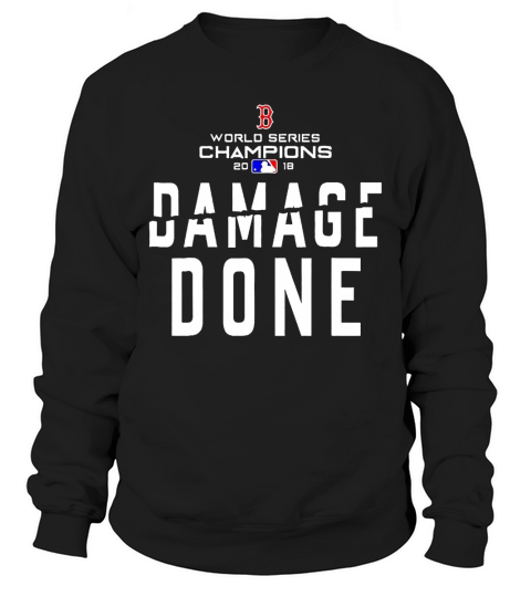 World series champions 2018 damage done Sweatshirt Unisex