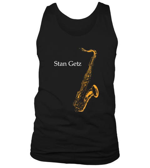 Stan Getz Tshirt Tank Top Unisex