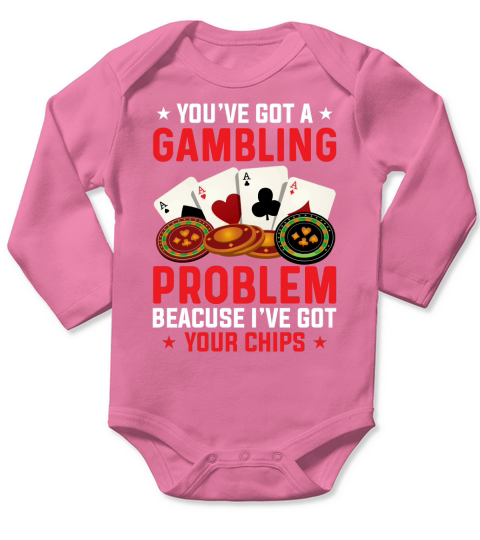 you have got a gambling problem Long Sleeve Baby One-Piece