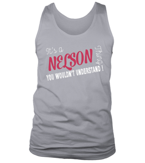 Nelson Its Nelson Thing - TeeForNelson Tank Top Unisex