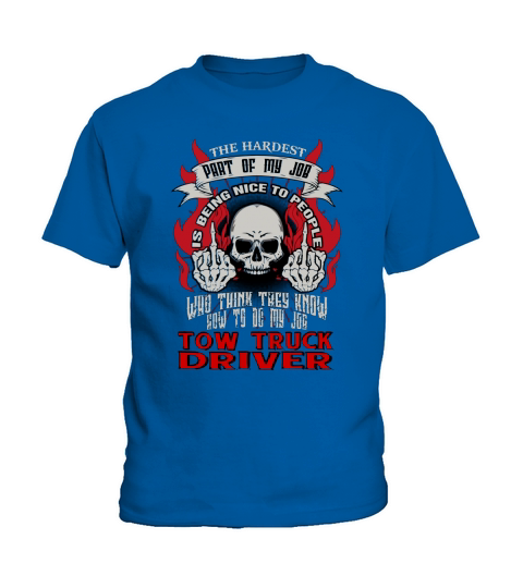 TOW TRUCK DRIVER Hardest my job Kids T-Shirt