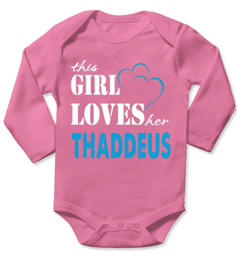 Thaddeus This Girl Love her Thaddeus - TeeForThaddeus Long Sleeve Baby One-Piece