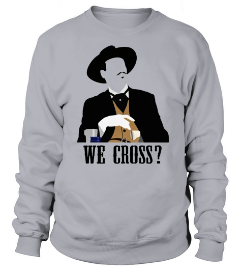 We Cross Tombstone Sweatshirt Unisex