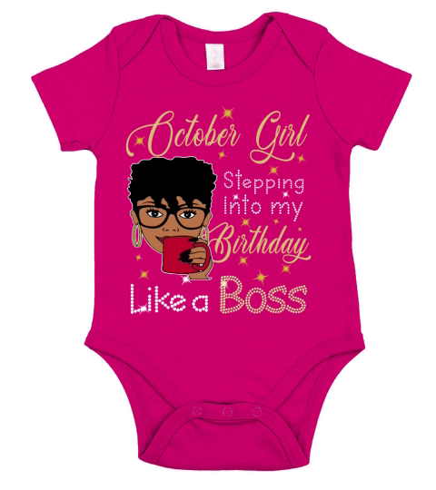 October Girl stepping into my birthday like a boss Short Sleeve Baby One-Piece