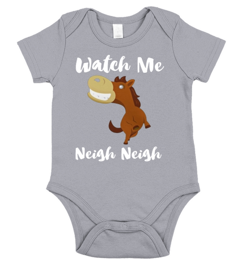Watch Me Neigh Neigh Funny Horse T-Shirt Short Sleeve Baby One-Piece