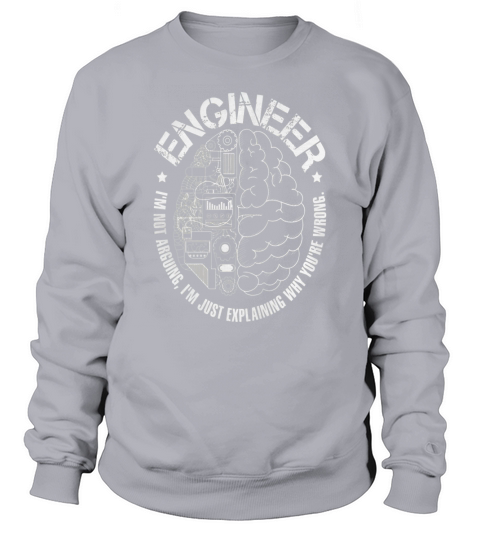 Funny Im an Engineer - Engineering Shirt for Men or Woman Sweatshirt Unisex