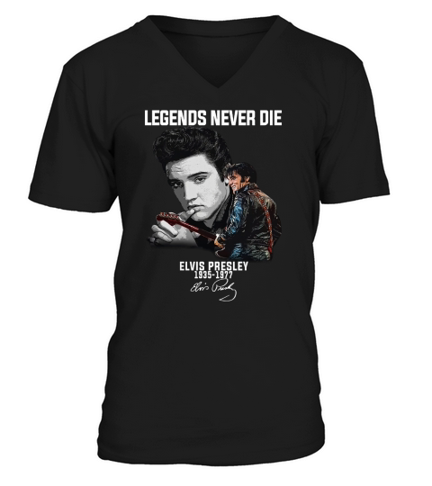 Legends never die Elvis Presley 1935-1977 signature shirt V-Neck T-shirt