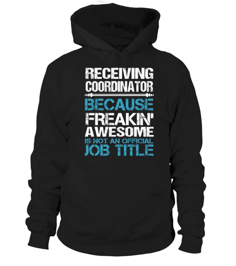 RECEIVING COORDINATOR Freakin Hoodie Unisex