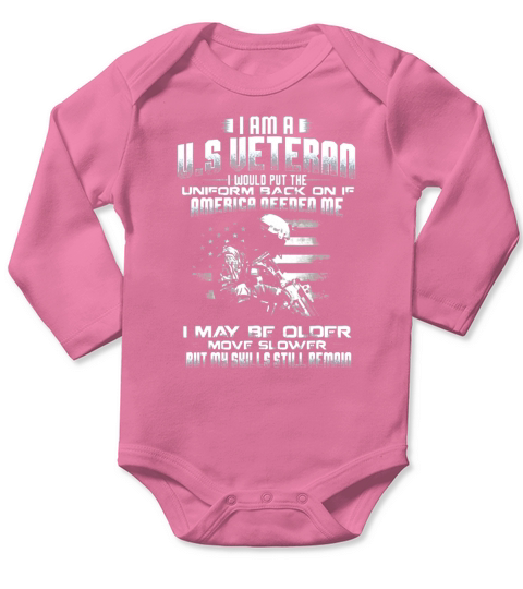 I Am A Us Veteran I Would Put The Uniform Back On If America Long Sleeve Baby One-Piece