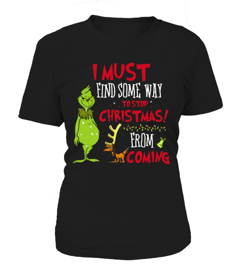 I Must Find Some Way To Stop Christmas From Coming Women's T-Shirt