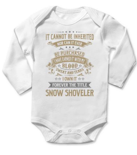Snow Shoveler Forever Job Title Shirts Long Sleeve Baby One-Piece