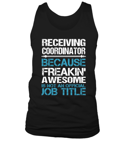 RECEIVING COORDINATOR Freakin Tank Top Unisex