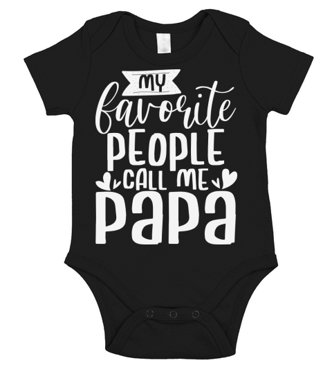 My favorite people call me papa Short Sleeve Baby One-Piece