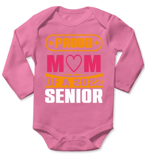 GRADUATING CLASS OF 2022 SENIOR Long Sleeve Baby One-Piece
