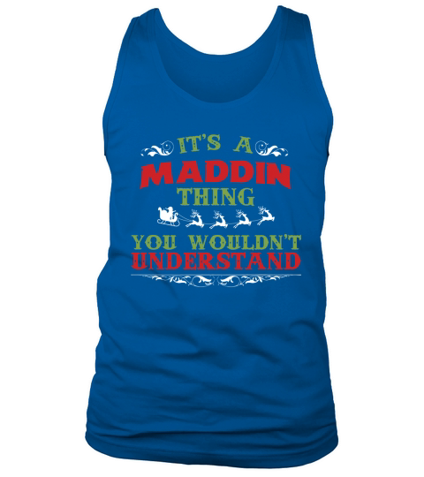 Great To Be MADDIN Tshirt Tank Top Unisex