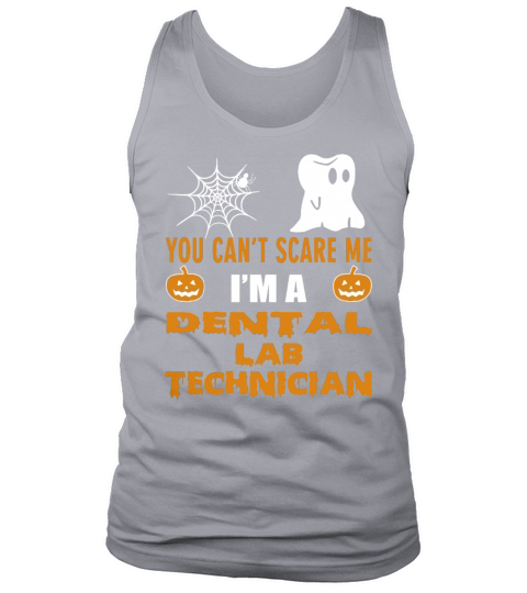 Dental Lab Technician Scare Me Halloween Tank Top Unisex
