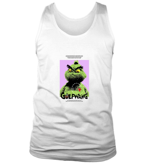 golf wang grinch shirt Tank Top Unisex