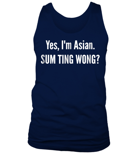 Sum Ting Wong  Funny Chinese Pun Asian Dad Joke T-Shirt Tank Top Unisex