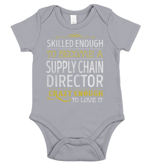 Become a Supply Chain Director Crazy Enough Job Title Shirts Short Sleeve Baby One-Piece