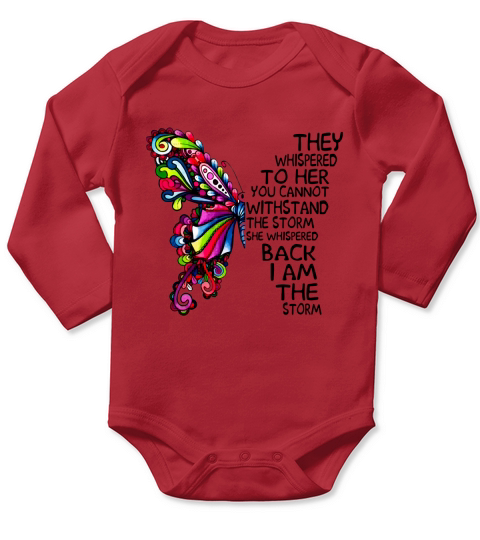 Butterfly they whispered to her you cannot with stand the storm shirt Long Sleeve Baby One-Piece