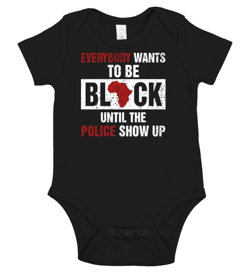 Everybody Wants To Be Black Short Sleeve Baby One-Piece