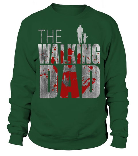 The Walking Dad Dad Father Funny Sayings papi Sweatshirt Unisex