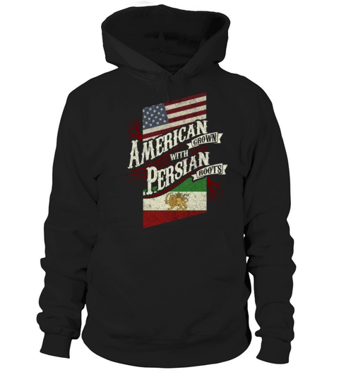 American Grown with Persian Roots Hoodie Unisex