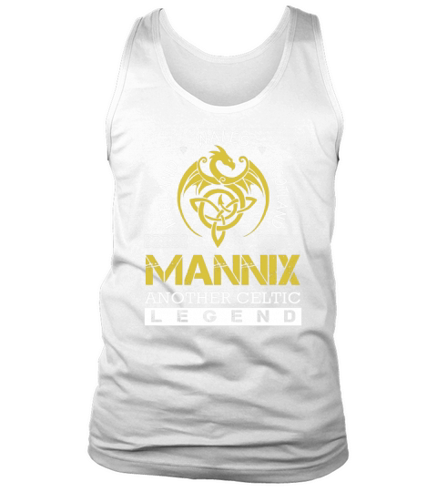 Ireland Wales Scotland MANNIX Another Celtic Legend Name Shirts Tank Top Unisex