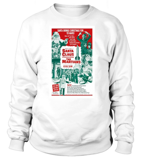 Merry Christmas Santa Claus Conquers The Martians Vintage Film Post Sweatshirt Unisex