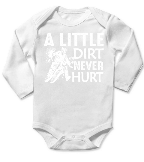 A little dirt never hurt Long Sleeve Baby One-Piece