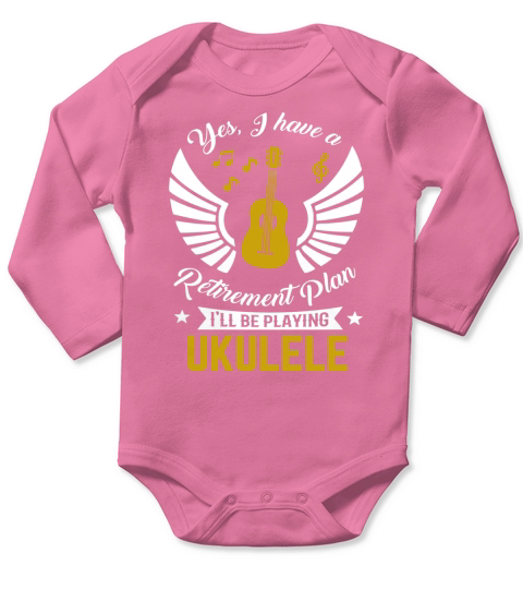 Ukulele T-Shirt Uke Love Shirt Yes, I Have A Retirement Plan Long Sleeve Baby One-Piece