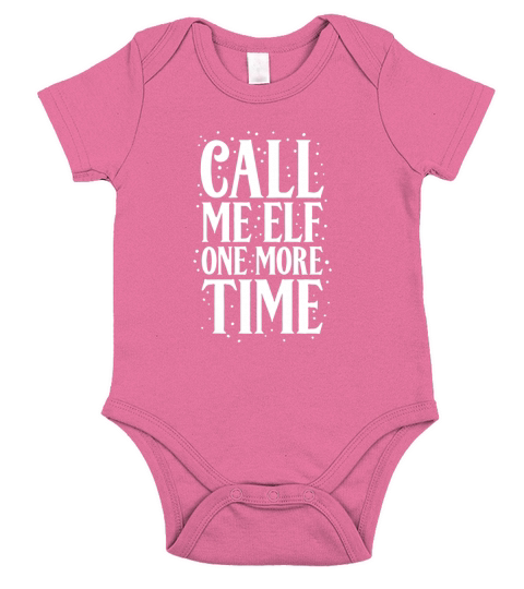 Call Me Elf One More Time - Mens Premium T-Shirt 1 Short Sleeve Baby One-Piece