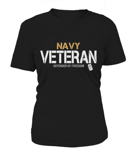 Navy Veteran  Defender Of Freedom Women's T-Shirt