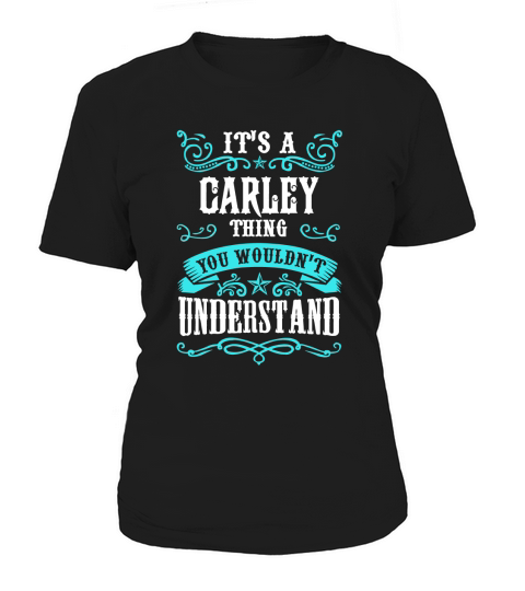 CARLEY thing - you wouldnt understand Women's T-Shirt
